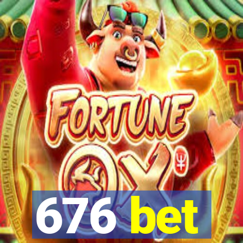 676 bet